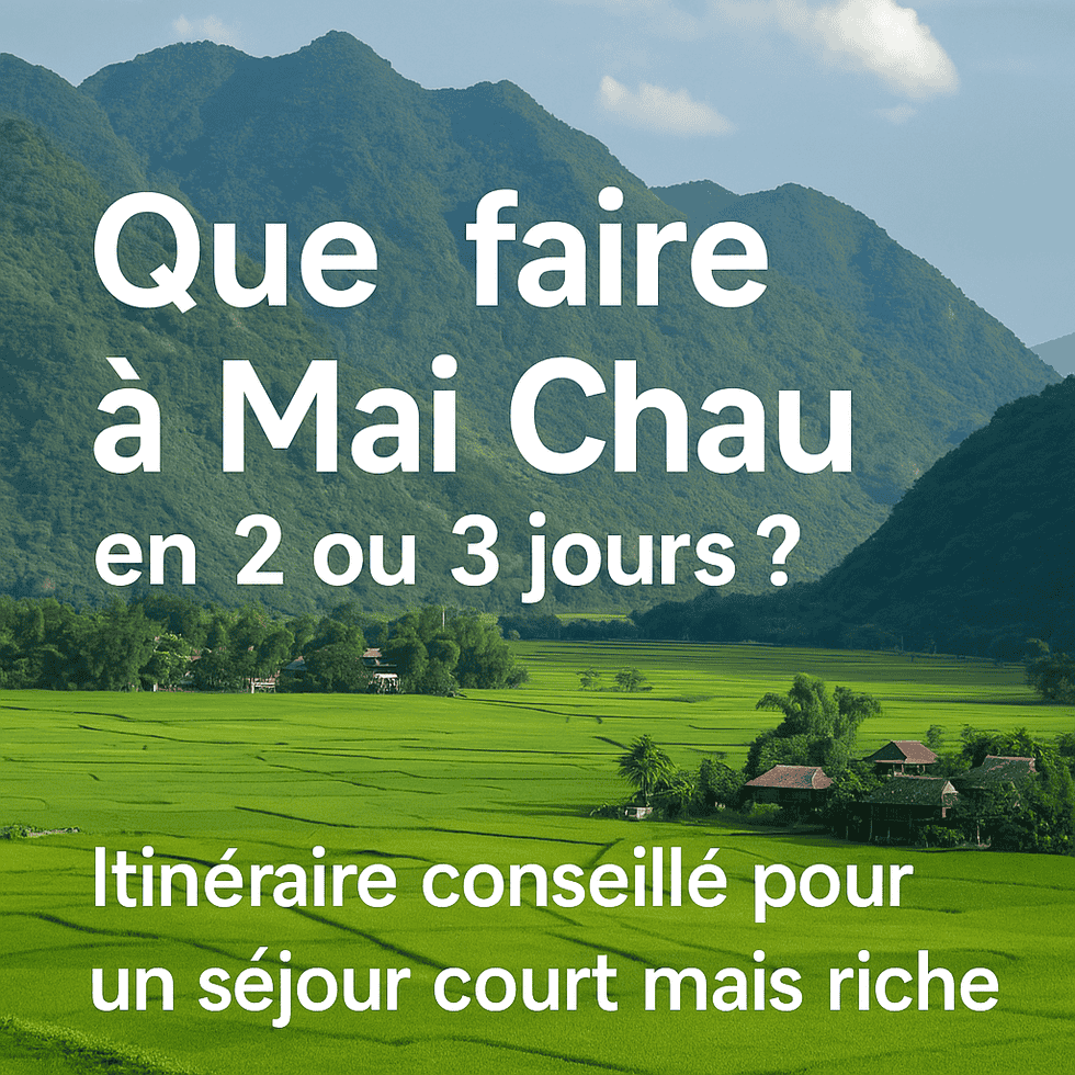 Que faire à Mai Chau 