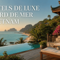Les 14 plus beaux hôtels de luxe en bord de mer au Vietnam