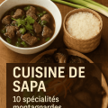 Gastronomie à Sapa : 10 spécialités locales à découvrir