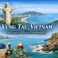 Vung Tau Vietnam: guide expert entre mer, culture et authenticité